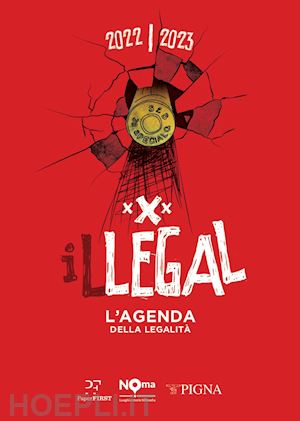 pif - illegal. l'agenda della legalita' 2022-2023. rossa