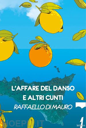 di mauro raffaello - l'affare del danso e altri cunti