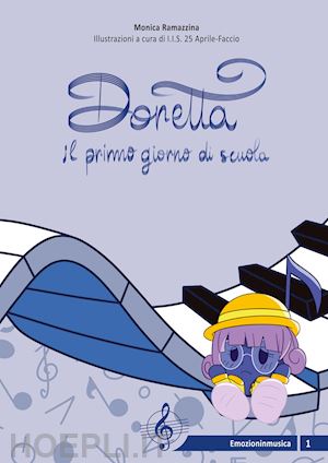 ramazzina monica - doretta e il primo giorno di scuola. ediz. illustrata