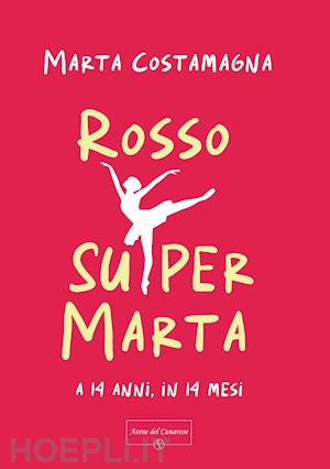 costamagna marta - rosso supermarta. a 14 anni, in 14 mesi