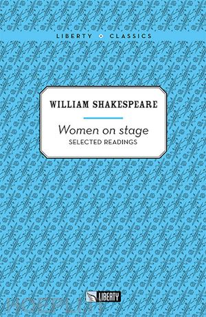 shakespeare william - women on stage - selected readings