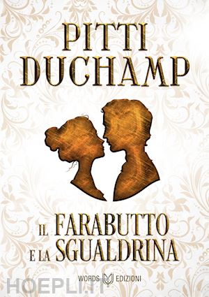 duchamp pitti - il farabutto e la sgualdrina