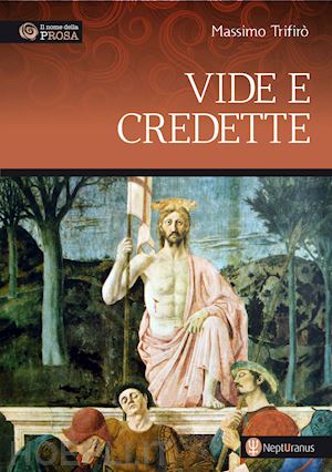 trifirò massimo - vide e credette