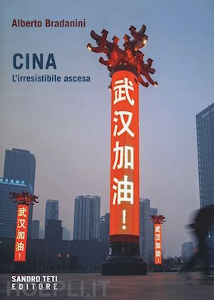 bradanini alberto - cina. l'irresistibile ascesa