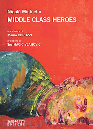 michielin nicolo' - middle class heroes