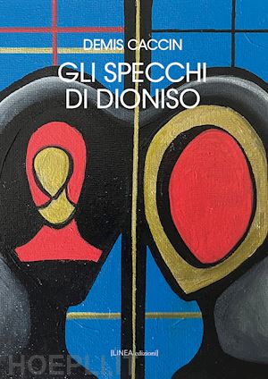 caccin demis - gli specchi di dioniso