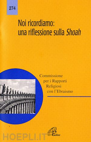 conferenza episcopale italiana - noi ricordiamo: una riflessione sulla shoah