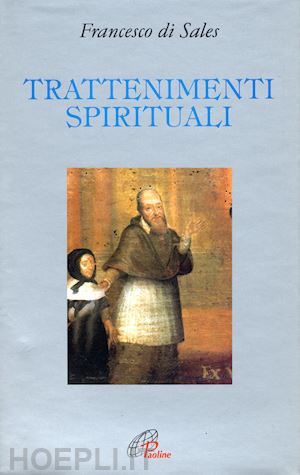 francesco di sales_(san) - trattenimenti spirituali