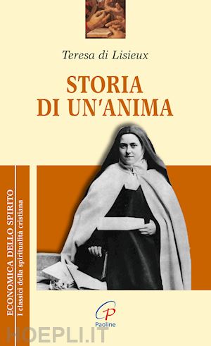 teresa di lisieux (santa) - storia di un'anima