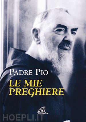 pio da pietrelcina_(san) - le mie preghiere