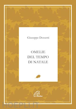 dossetti giuseppe - omelie del tempo di natale