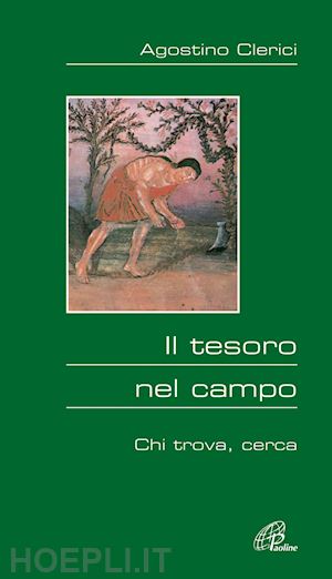 clerici agostino - il tesoro nel campo. chi trova, cerca