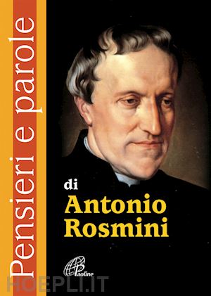 cavallo o.(curatore) - pensieri e parole di antonio rosmini