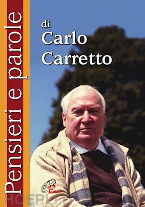 carretto carlo - pensieri e parole