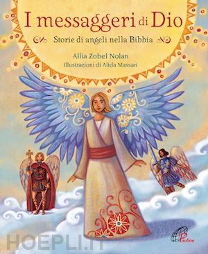 zobel nolan allia - i messaggeri di dio. storie di angeli nella bibbia