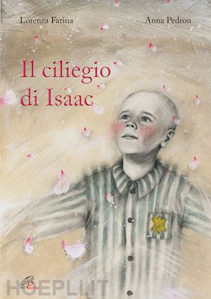 farina lorenza - il ciliegio di isaac. ediz. illustrata