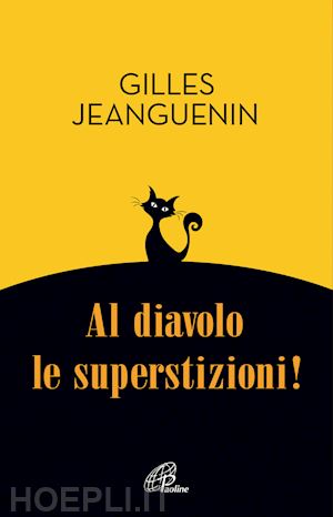 jeanguenin gilles - al diavolo le superstizioni