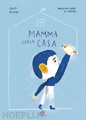 risari guia - mamma cerca casa. ediz. illustrata