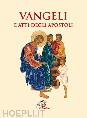 conferenza episcopale italiana (curatore) - vangeli e atti degli apostoli