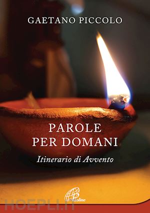 piccolo gaetano - parole per domani. itinerario di avvento