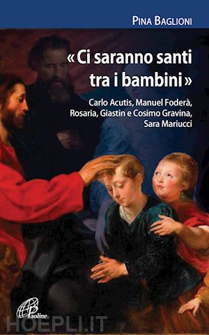 baglioni pina - ci saranno santi tra i bambini