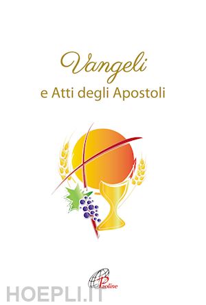 conferenza episcopale italiana - vangeli e atti degli apostoli. versione ufficiale della cei