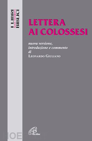 giuliano leonardo; cavallo o. (curatore) - lettera ai colossesi