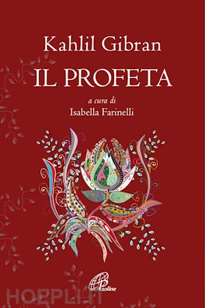 gibran kahlil; farinelli i. (curatore) - il profeta