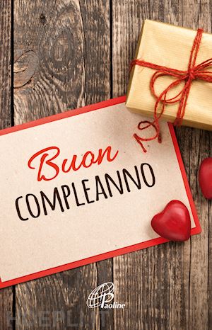 Buon Compleanno - Rosu C.(Curatore) | Libro Paoline Editoriale Libri  01/2022 