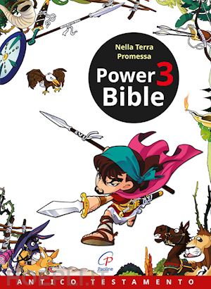 shin-joong kim; sook-ja yum - power bible. antico testamento. vol. 3: nella terra promessa