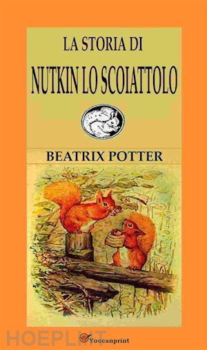 beatrix potter - la storia di nutkin lo scoiattolo
