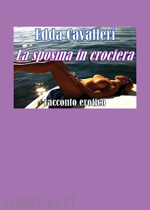 cavalleri edda - la sposina in crociera