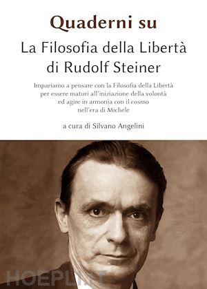 angelini s. (curatore) - quaderni su «la filosofia della liberta» di rudolf steiner. vol. 2