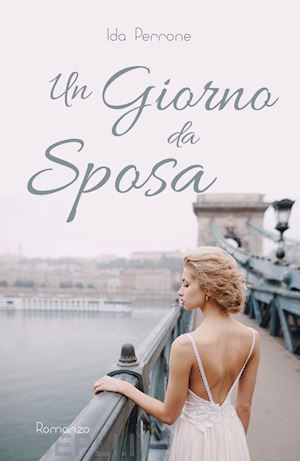 perrone ida - un giorno da sposa