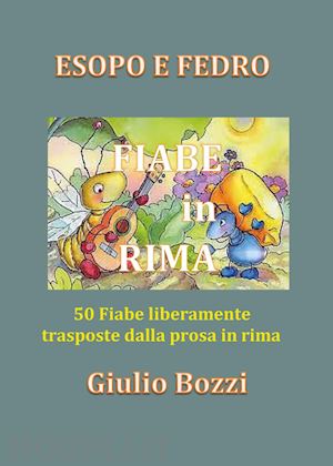 bozzi giulio - esopo e fedro. fiabe in rima