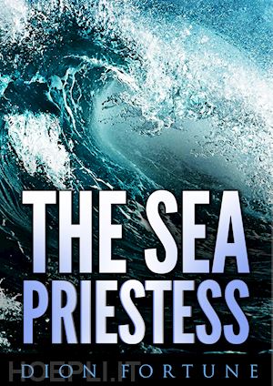 dion fortune - the sea priestess