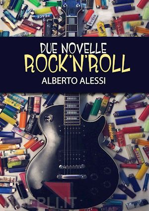 alessi alberto - due novelle rock'n'roll