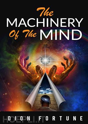 dion fortune - the machinery of the mind