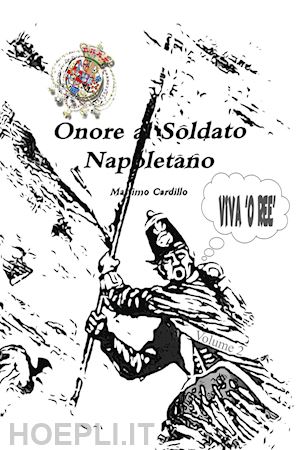 cardillo massimo - onore al soldato napoletano. vol. 2