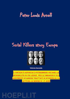 arnell peter louis - serial killers story. europa. vol. 2
