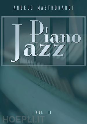 mastronardi angelo - piano jazz. vol. 2