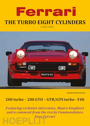 mantovani alberto - ferrari. the turbo eight cylinders (1982-1989)