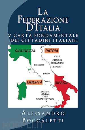 boccaletti alessandro - la federazione d'italia. vol. 2: v carta fondamentale dei cittadini italiani