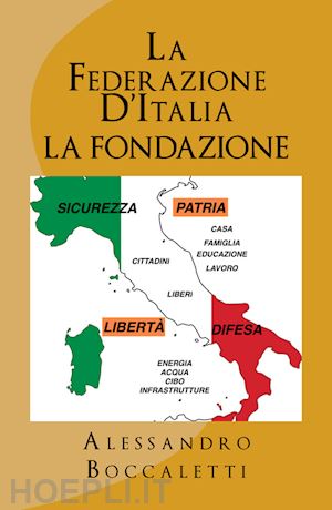 boccaletti alessandro - la federazione d'italia. vol. 1: la fondazione