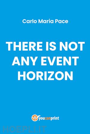 pace carlo maria - there is not any event horizon