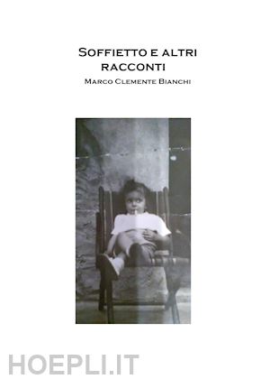 bianchi marco clemente - soffietto e altri racconti