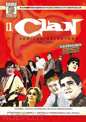 circolo amici del vinile - il clan di adriano celentano (1961-1971). vol. 1