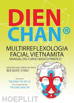 truong thi my le - dien chan. multi-reflexologia facial vietnamita. manual del curso basico practic