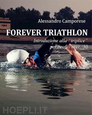 alessandro camporese - forever triathlon
