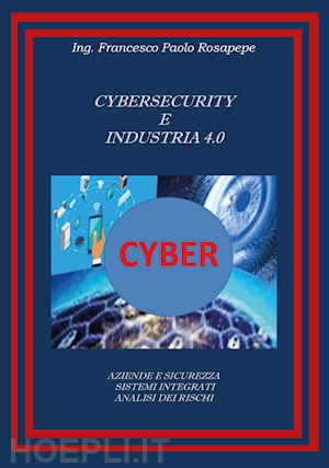rosapepe francesco paolo - cybersecurity e industria 4.0